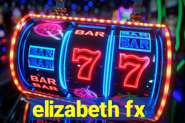 elizabeth fx